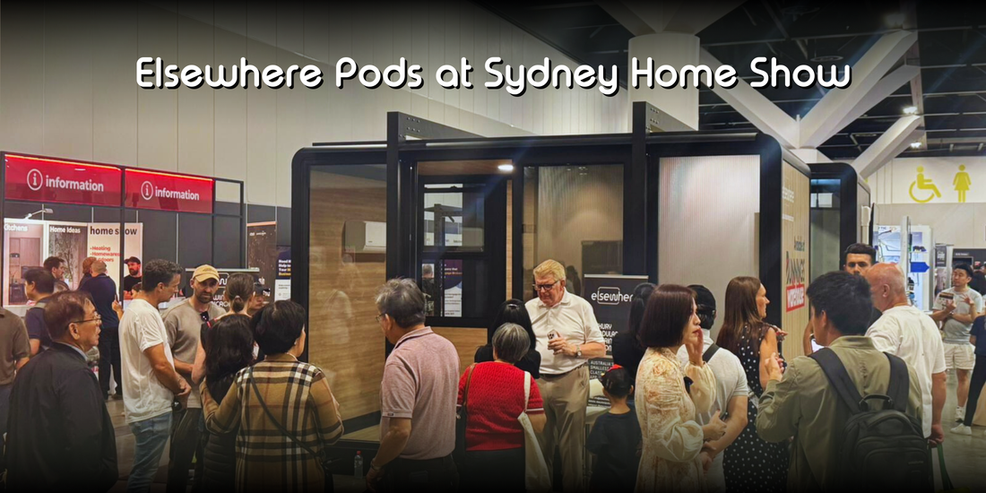 Elsewhere Pods at Sydney Home Show
